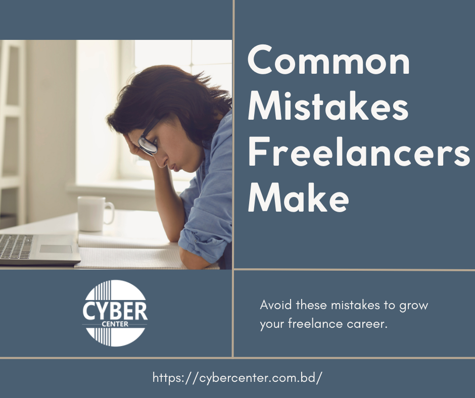 How to Avoid Common Mistakes Made by Freelancers